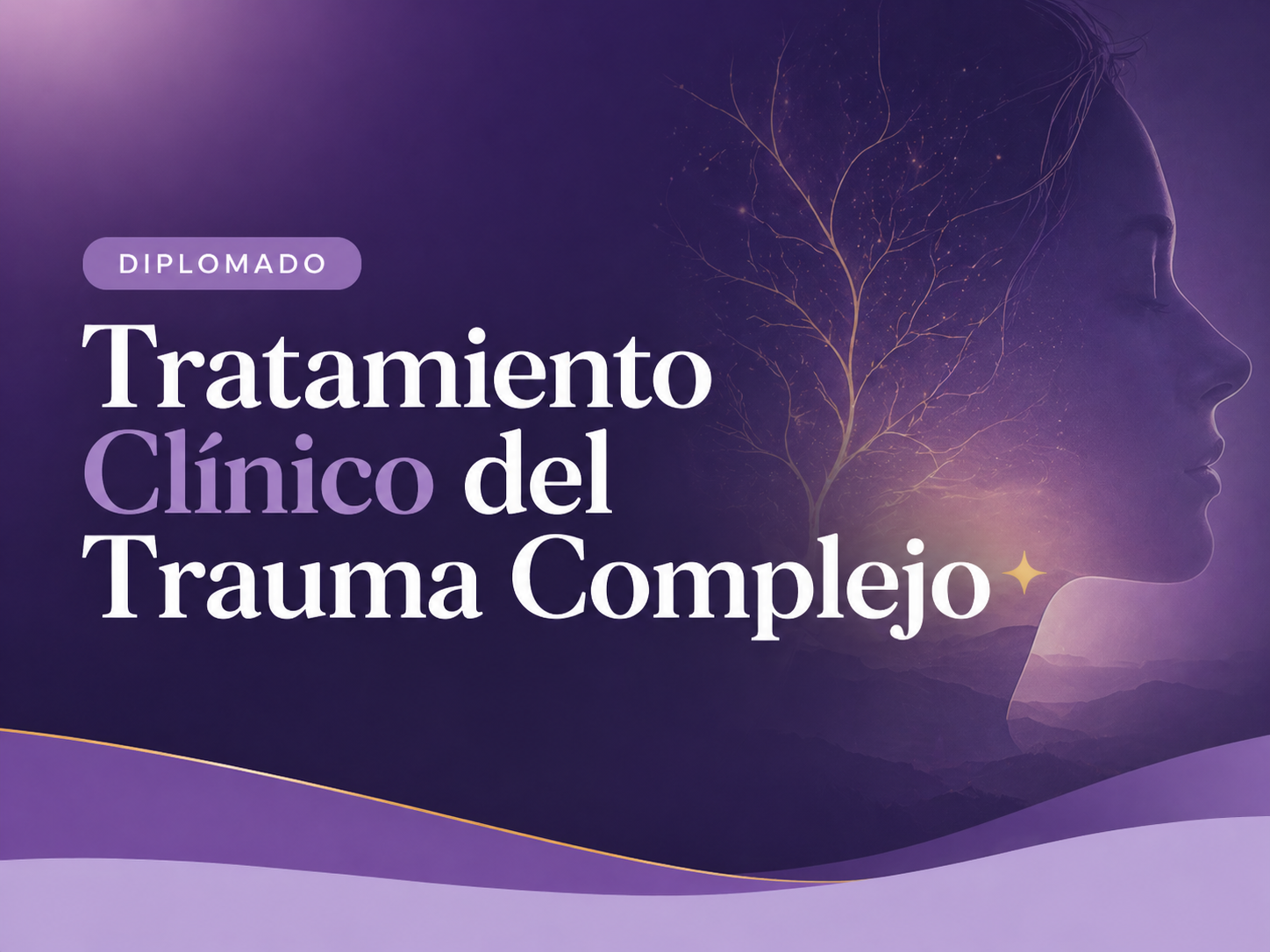 Diplomado de Aplicaciones Clínicas para Tratar el Trauma Complejo (CPT 2)